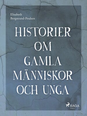 cover image of Historier om gamla människor och unga